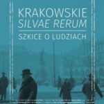 Tytuł: Krakowskie silvae rerum – szkice o ludziach
Autor: Ewa Danowska
Wydawnictwo: Universitas
Formaty: PDF