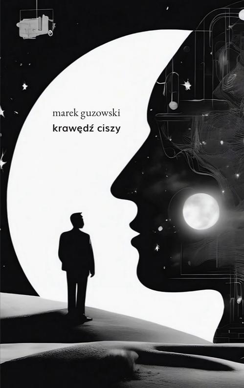 Tytuł: Krawędź ciszy
Autor: Marek Guzowski
Wydawnictwo: Pan Wydawca
Formaty: MOBI, PDF, EPUB