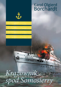 Tytuł: Krążownik spod Somosierry
Autor: Karol Olgierd Borchardt
Wydawnictwo: Bernardinum
Formaty: EPUB, MOBI