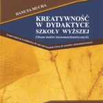 Tytuł: Kreatywność w dydaktyce szkoły wyższej (obszar studiów latynoamerykańskich).
Autor: Danuta Mucha
Wydawnictwo: Uniwersytet Jana Kochanowskiego
Formaty: PDF