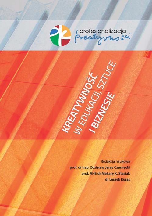 Tytuł: Kreatywność w edukacji, sztuce i biznesie
Autor:
Wydawnictwo: Akademia Humanistyczno-Ekonomiczna w Łodzi
Formaty: PDF