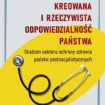 Kreowana i rzeczywista odpowiedzialność państwa — okładka e-booka