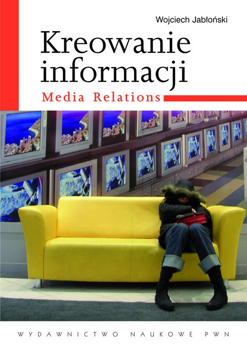 Kreowanie informacji. Media relations — okładka e-booka
