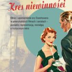 Tytuł: Kres niewinności. Obraz i upamiętnienie ery Eisenhowera w amerykańskich filmach i serialach - pomiędzy reprezentacją, nostalgią a krytycznym retro
Autor: Patrycja Włodek
Wydawnictwo: Uniwersytet Pedagogiczny w Krakowie
Formaty: PDF