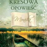 Kresowa opowieść tom V. Monika — okładka e-booka