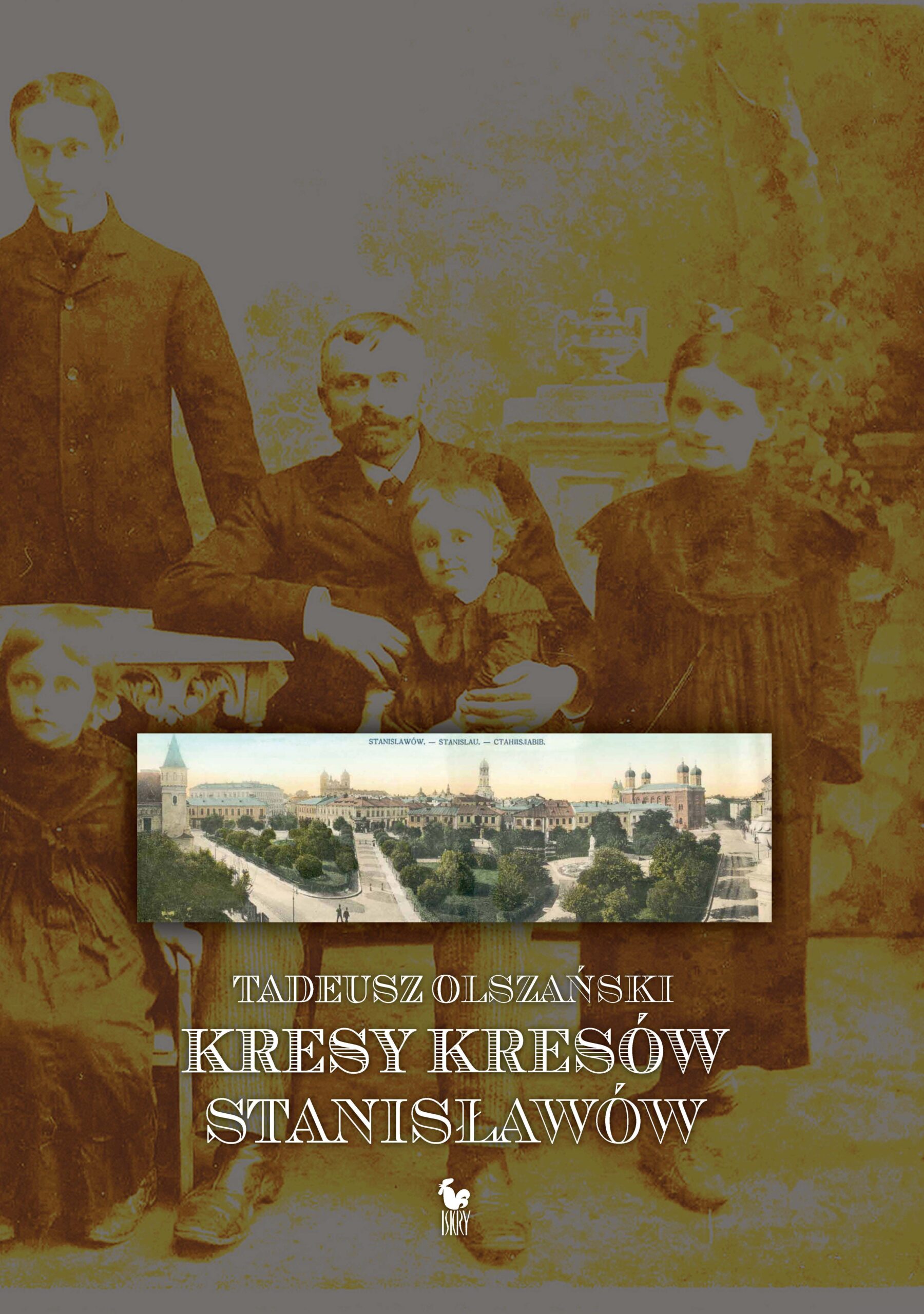Kresy kresów. Stanisławów — okładka e-booka