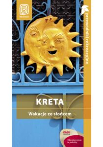 Kreta. Wakacje ze słońcem. Przewodnik rekreacyjny. Wydanie 1 — okładka e-booka