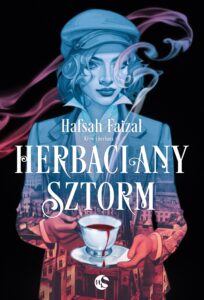 Tytuł: Krew i herbata (#1). Herbaciany sztorm
Autor: Hafsah Faizal
Wydawnictwo: Nowe Strony
Formaty: EPUB, MOBI