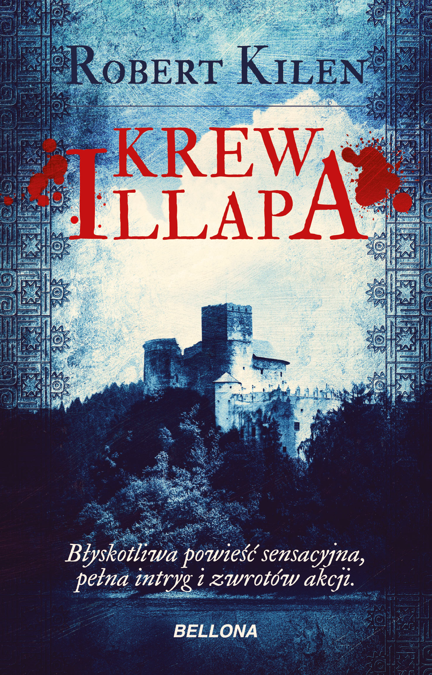 Tytuł: Krew Illapa
Autor: Robert Kilen
Wydawnictwo: Bellona
Formaty: EPUB, MOBI
