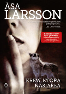 Tytuł: Krew, którą nasiąkła
Autor: Asa Larsson
Wydawnictwo: Wydawnictwo Literackie
Formaty: EPUB, MOBI