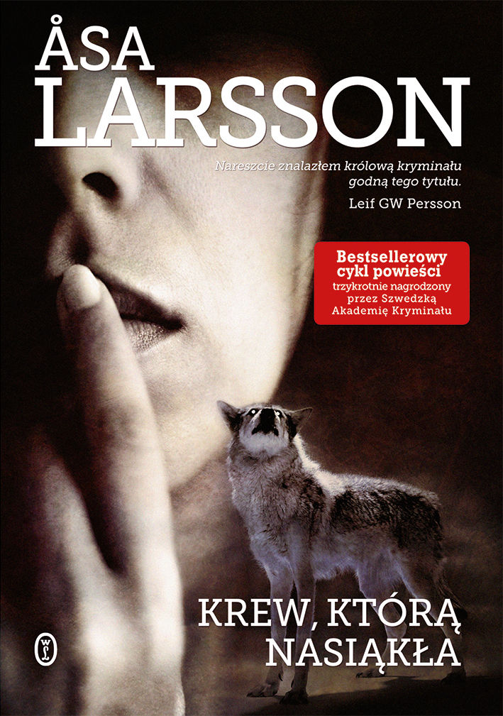 Tytuł: Krew, którą nasiąkła
Autor: Asa Larsson
Wydawnictwo: Wydawnictwo Literackie
Formaty: EPUB, MOBI