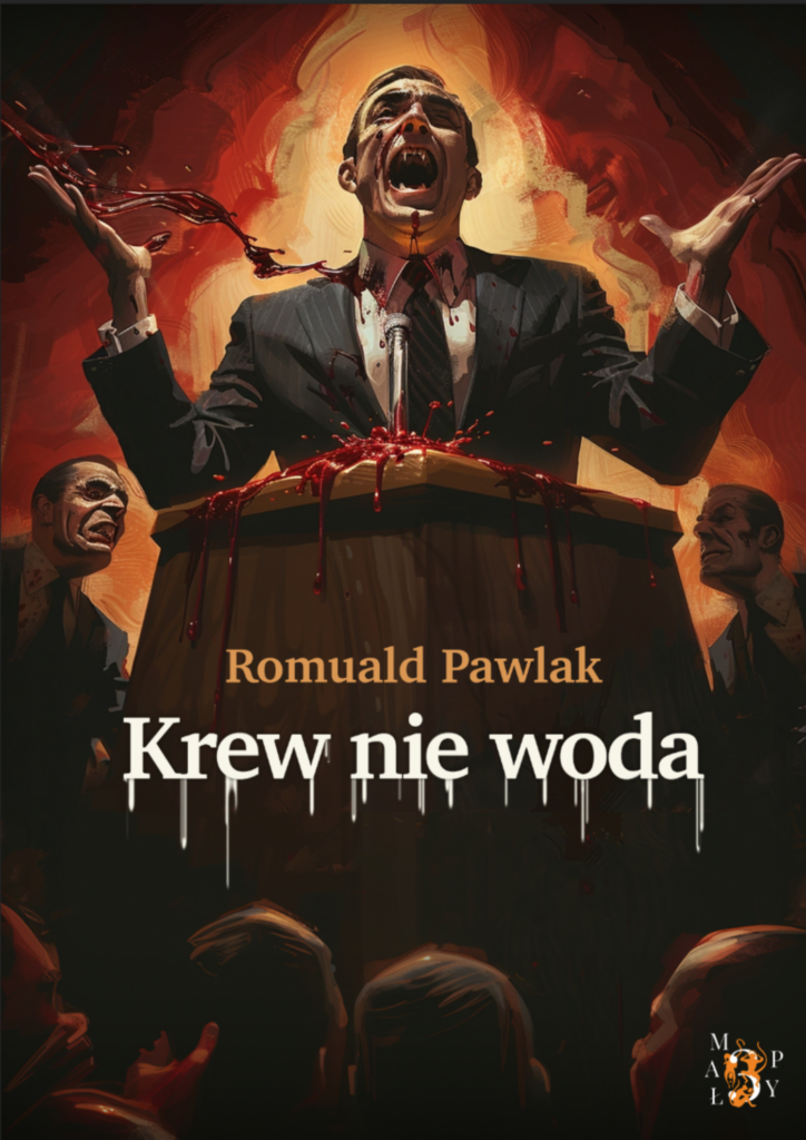 Tytuł: Krew Nie Woda
Autor: Romuald Pawlak, Romuald Pawlak
Wydawnictwo: Wydawnictwo 3 Małpy
Formaty: EPUB, MOBI
