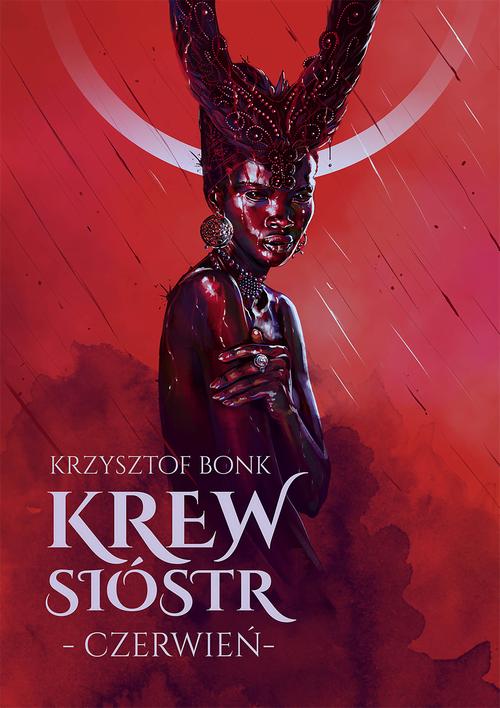 Tytuł: Krew sióstr. Czerwień
Autor: Krzysztof Bonk
Wydawnictwo: Wydawnictwo e-bookowo
Formaty: MOBI, EPUB