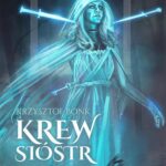 Tytuł: Krew sióstr. Lazur
Autor: Krzysztof Bonk
Wydawnictwo: Wydawnictwo e-bookowo
Formaty: MOBI, EPUB