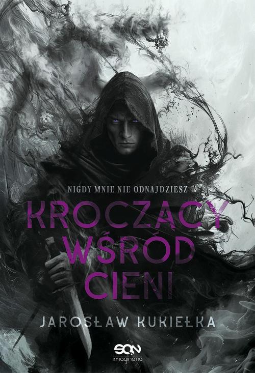 Kroczący wśród cieni. Nigdy mnie nie odnajdziesz — okładka