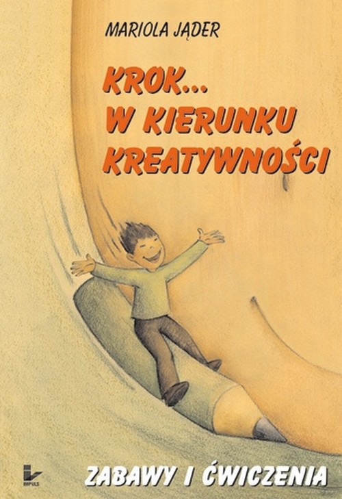 Tytuł: Krok w kierunku kreatywności
Autor: Mariola Jąder
Wydawnictwo: Impuls
Formaty: PDF