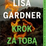 Tytuł: Krok za tobą Cykl z Quincy & Rainie Tom 3
Autor: Lisa Gardner
Wydawnictwo: Albatros
Formaty: MOBI, EPUB