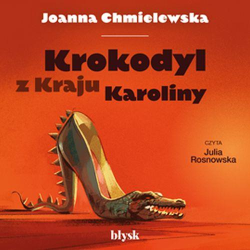 Tytuł: Krokodyl z Kraju Karoliny
Autor: Joanna Chmielewska
Wydawnictwo: Wydawnictwo Błysk
Formaty: MP3