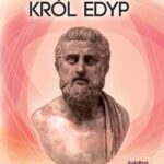 Tytuł: Król Edyp
Autor: Sofokles
Wydawnictwo: Aleksandria
Formaty: MP3