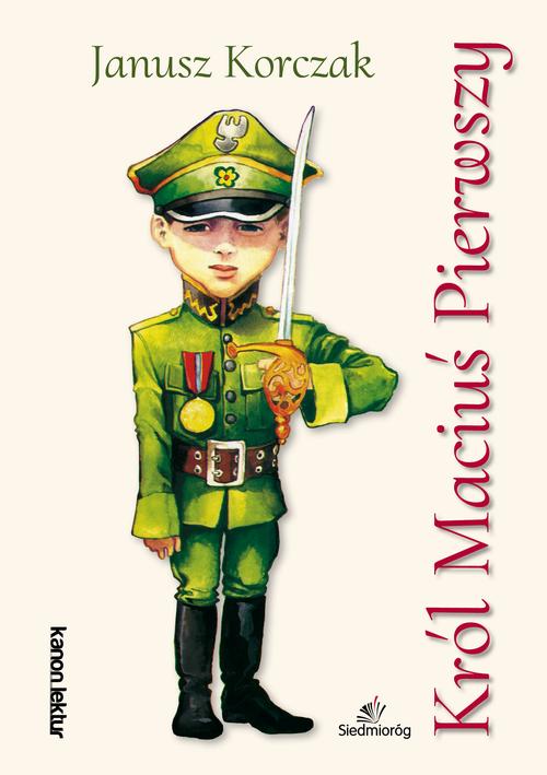 Tytuł: Król Maciuś Pierwszy
Autor: Janusz Korczak
Wydawnictwo: Siedmioróg
Formaty: EPUB, MOBI
