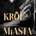 Tytuł: Król Miasta
Autor: Monika Magoska-Suchar
Wydawnictwo: Papierowe Serca
Formaty: EPUB, MOBI