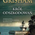Tytuł: KRÓL ODSZKODOWAŃ
Autor: John Grisham
Wydawnictwo: Albatros
Formaty: EPUB, MOBI