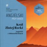 Tytuł: Król Złotej Rzeki Angielski z Johnem Ruskinym
Autor: John Ruskin, Ilya Frank
Wydawnictwo: NKB Tatsiana Bursevich
Formaty: EPUB