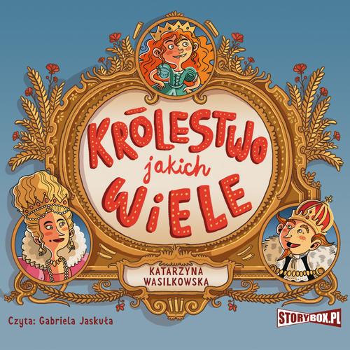 Tytuł: Królestwo jakich wiele
Autor: Katarzyna Wasilkowska
Wydawnictwo: Storybox
Formaty: MP3