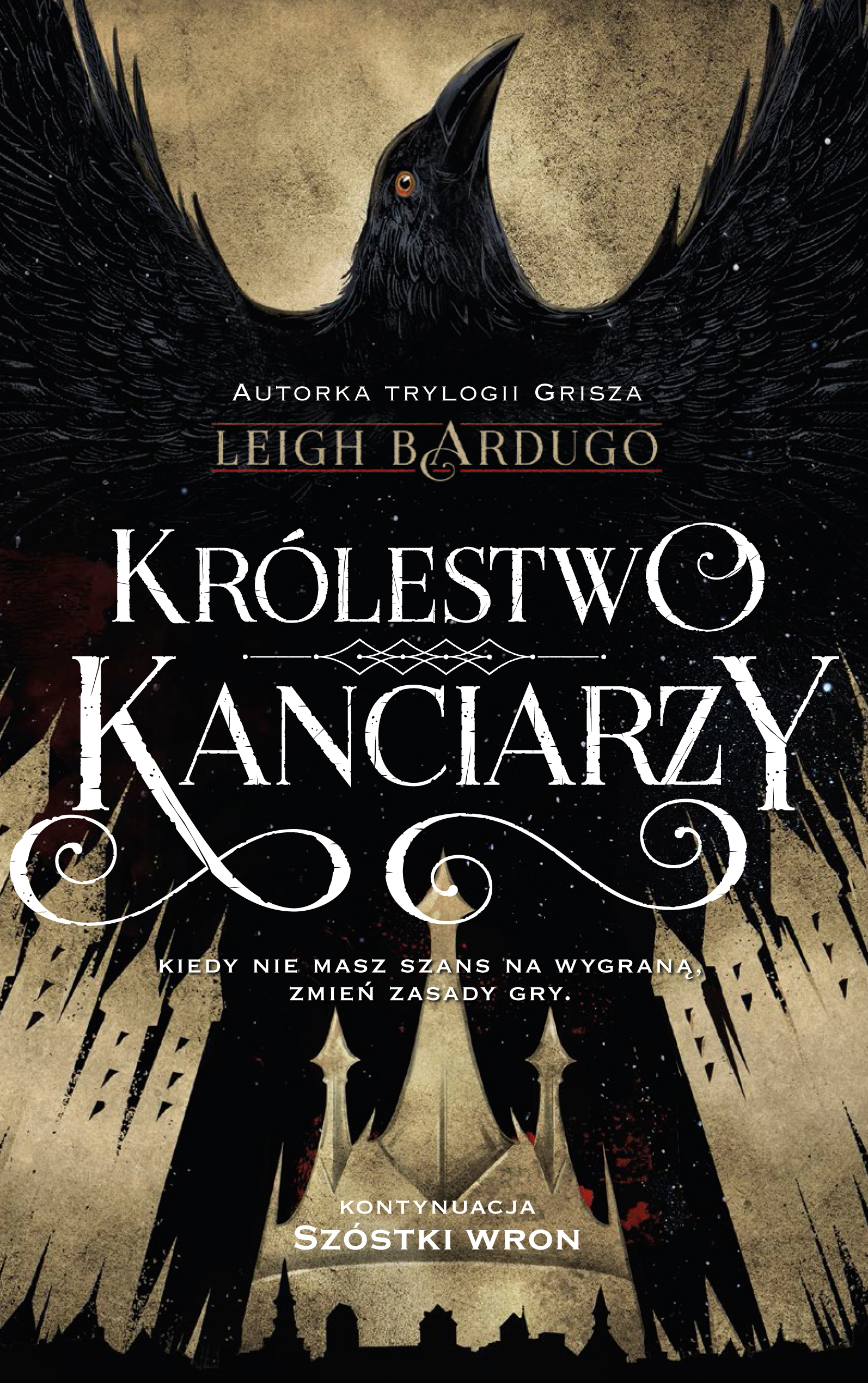 Tytuł: Królestwo kanciarzy
Autor: Leigh Bardugo
Wydawnictwo: MAG
Formaty: EPUB, MOBI