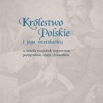 Tytuł: Królestwo Polskie i jego mieszkańcy w świetle rosyjskich wspomnień, pamiętników, relacji i dzienników. Zbiór bibliograficzny
Autor: Stanisław Wiech, Jacek Legieć
Wydawnictwo: Uniwersytet Jana Kochanowskiego
Formaty: PDF