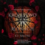 Tytuł: Królestwo w ruinach
Autor: K. F. Breene
Wydawnictwo: Nowe Strony
Formaty: MP3