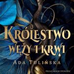 Tytuł: Królestwo węży i krwi
Autor: Ada Tulińska
Wydawnictwo: Amare
Formaty: MOBI, EPUB