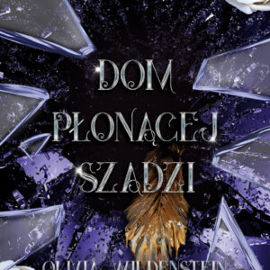 Tytuł: Królestwo Wron (#5). Dom płonącej szadzi
Autor: Olivia Wildenstein
Wydawnictwo: Nowe Strony
Formaty: EPUB, MOBI