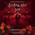 Tytuł: Królewska gra
Autor: Aleksandra Lalak
Wydawnictwo: NieZwykłe
Formaty: MP3