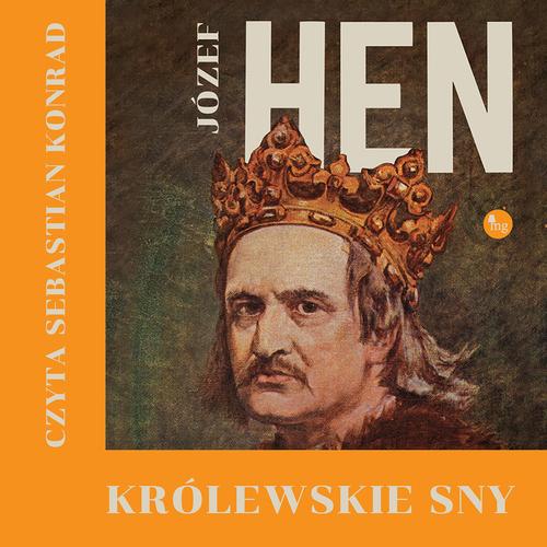 Tytuł: Królewskie sny
Autor: Józef Hen
Wydawnictwo: MG
Formaty: MP3