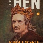 Tytuł: Królewskie sny
Autor: Józef Hen
Wydawnictwo: MG
Formaty: MOBI, EPUB