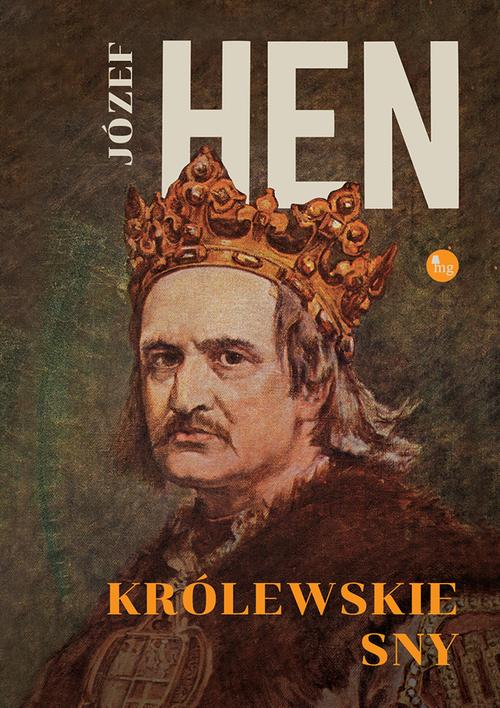 Tytuł: Królewskie sny
Autor: Józef Hen
Wydawnictwo: MG
Formaty: MOBI, EPUB