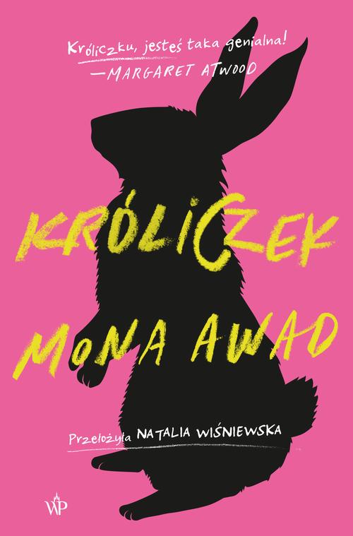Tytuł: Króliczek
Autor: Mona Awad
Wydawnictwo: Poznańskie
Formaty: EPUB, MOBI