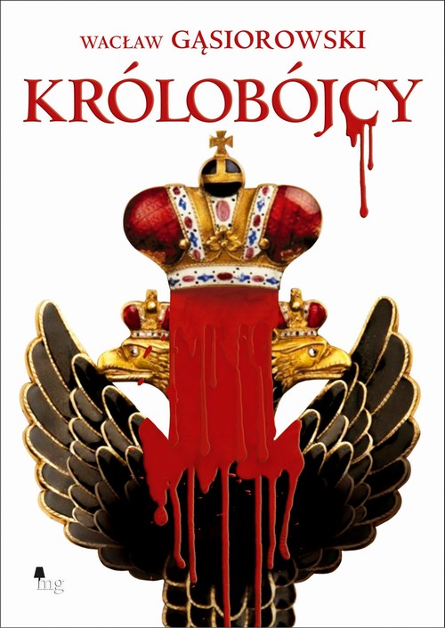 Tytuł: Królobójcy
Autor: Wacław Gąsiorowski
Wydawnictwo: MG
Formaty: EPUB, MOBI