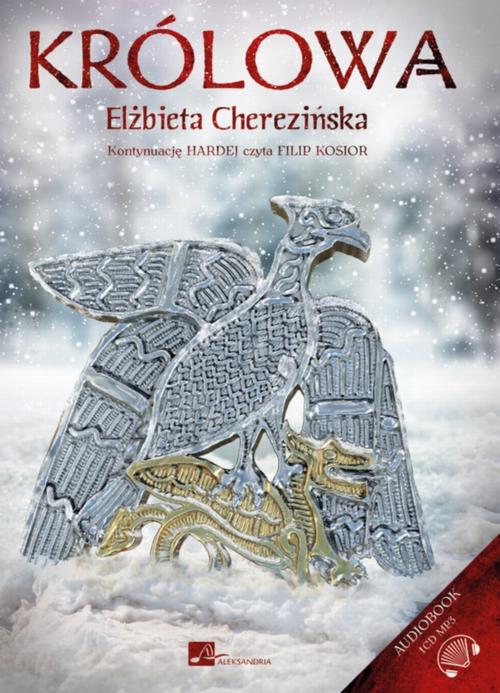 Tytuł: Królowa
Autor: Elżbieta Cherezińska
Wydawnictwo: Aleksandria
Formaty: MP3