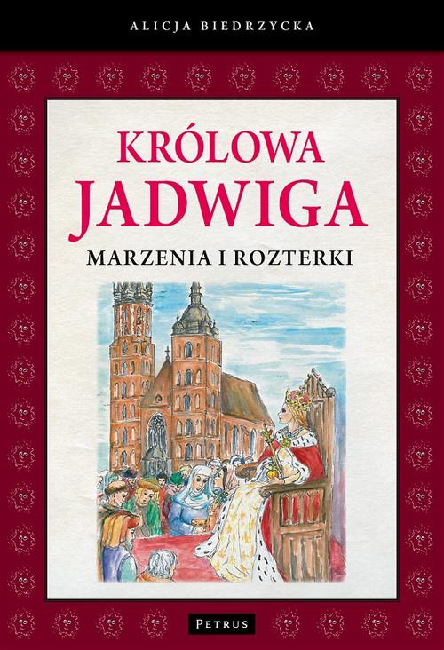Królowa Jadwiga Marzenia i rozterki — okładka e-booka