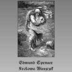 Tytuł: Królowa Wieszczek
Autor: Edmund Spenser
Wydawnictwo: Armoryka
Formaty: EPUB, MOBI