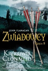 Tytuł: Królowie Clonmelu. Zwiadowcy. Księga 8
Autor: John Flanagan
Wydawnictwo: Jaguar
Formaty: EPUB, MOBI
