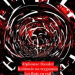 Tytuł: Królowie na wygnaniu. Les Rois en exil
Autor: Alphonse Daudet
Wydawnictwo: Armoryka
Formaty: EPUB, MOBI