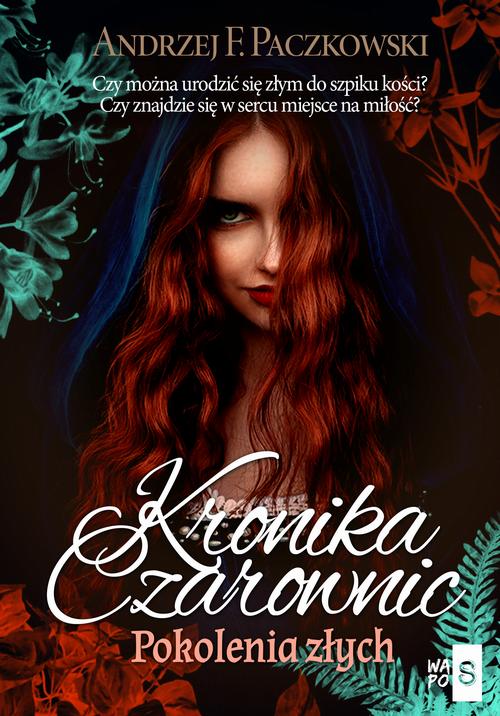 Tytuł: Kronika czarownic
Autor: Andrzej F. Paczkowski
Wydawnictwo: WasPos
Formaty: MOBI, EPUB