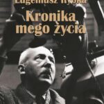 Tytuł: Kronika mego życia
Autor: Eugeniusz Rybka
Wydawnictwo: Aspra
Formaty: PDF