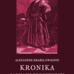 Kronika Sarmacji Europejskiej. Księga Trzecia. Część I, II i III. Księga Czwarta. Część I, II i III — okładka e-booka