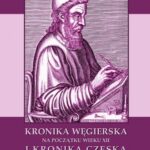 Tytuł: Kronika Węgierska na początku wieku XII i Kronika Czeska na początku wieku XI w łacińskim języku pisane: z tłumaczeniem na polski język
Autor: Nieznany
Wydawnictwo: Armoryka
Formaty: PDF