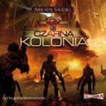 Kroniki Czerwonej Kompani: Czarna kolonia — okładka audiobooka
