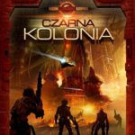 Tytuł: Kroniki Czerwonej Kompanii. Tom 1. Czarna Kolonia
Autor: Arkady Saulski
Wydawnictwo: Drageus
Formaty: MOBI, EPUB